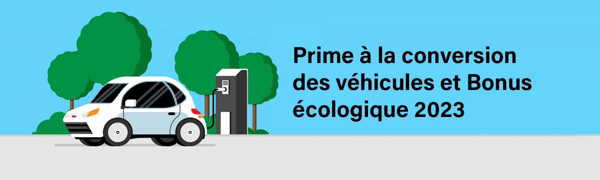 Bandeau Prime à la conversion des véhicules et Bonus écologique 2023