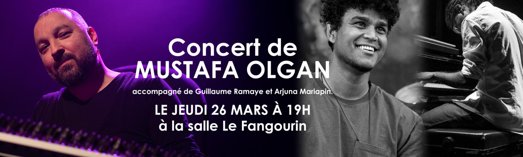 Concert Mustafa Olgan le jeudi 26 mars