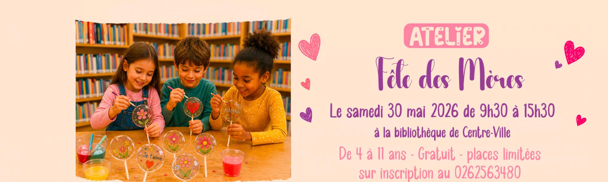 Atelier fête des mères à la bibliothèque du Centre-Ville