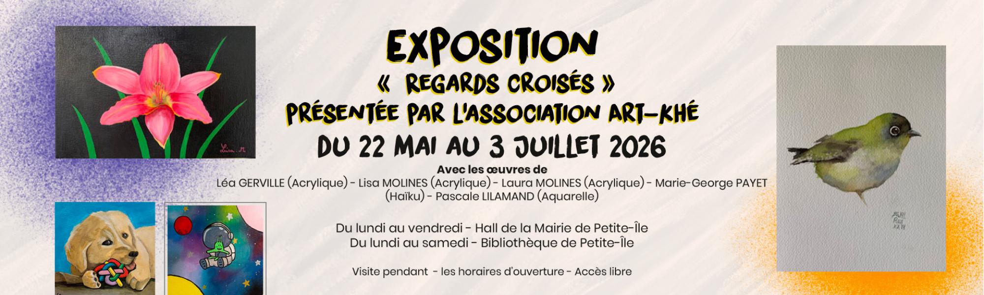 Exposition "regards croisés" du 22 mai au 3 juillet 2026
