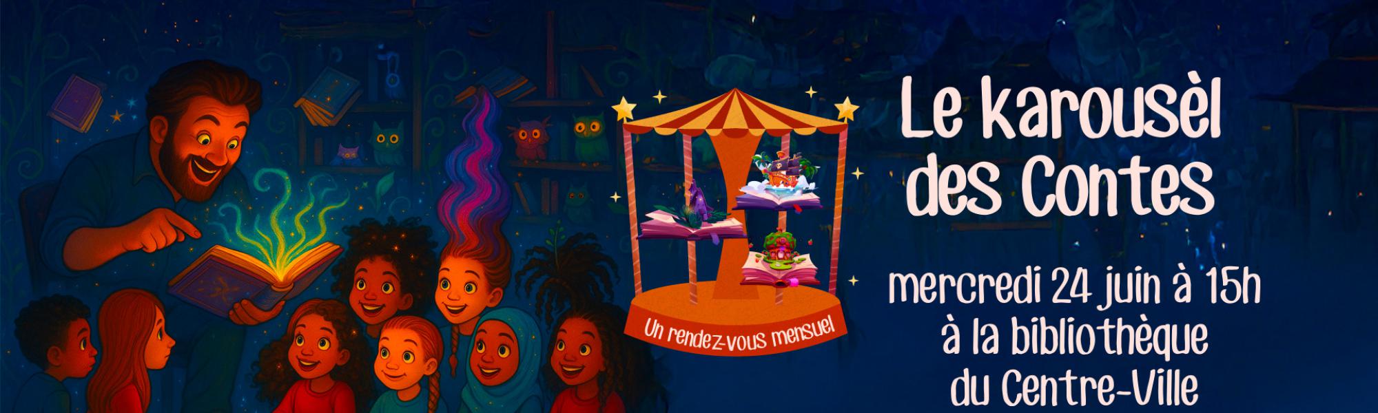 Karousèl des contes le mercredi 24 juin