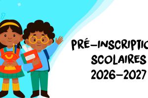 Bandeau pré-inscription scolaires 2026-2027